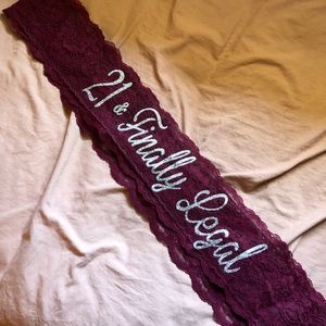 21 & finally legal burgundy sash